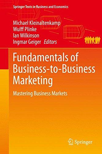 Fundamentals of Business-to-Business Marketing: Mastering Business Markets (Springer Texts in Business and Economics)