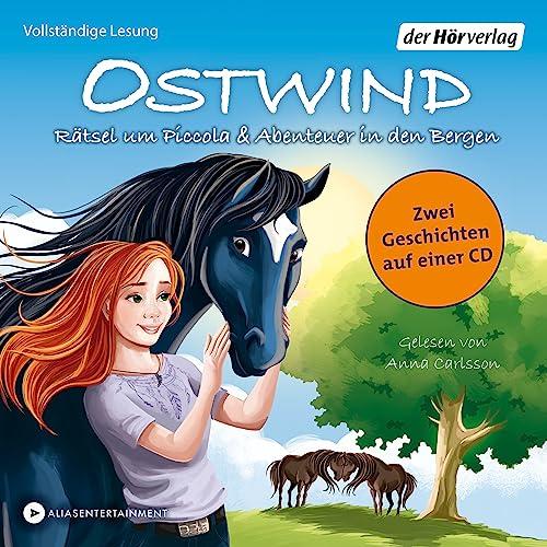 Ostwind. Rätsel um Piccola & Abenteuer in den Bergen: Zwei Geschichten auf einer CD