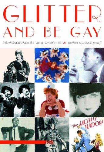 Glitter And Be Gay: Homosexualität und Operette