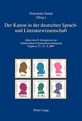 Der Kanon in der deutschen Sprach- und Literaturwissenschaft: Akten des IV. Kongresses der Italienischen Germanistenvereinigung, Alghero, 27.-31.5.2007 (IRIS)