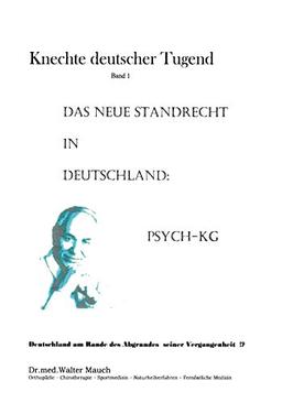 Knechte deutscher Tugend, Band I: Das neue Standrecht in Deutschland