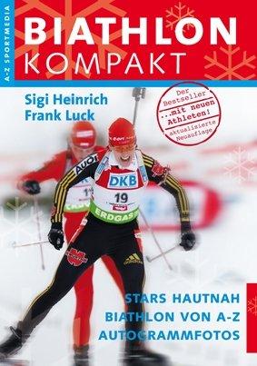 Biathlon Kompakt: Biathlon von A-Z