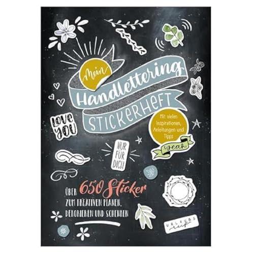 Mein Handlettering Stickerheft: über 650 Sticker zum kreativen Planen, Dekorieren und schenken; mit Inspirationen, Anleitungen und Tipps