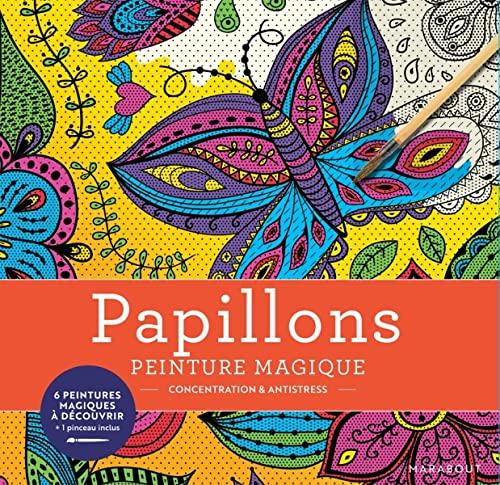 Papillons : peinture magique : concentration & antistress