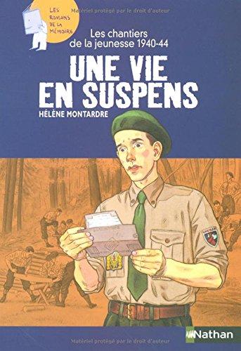 Les chantiers de la jeunesse, 1940-44 : une vie en suspens