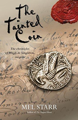 The Tainted Coin: The Chronicles Of Hugh De Singleton, Surgeon