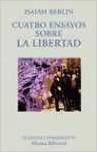 Cuatro ensayos sobre la libertad / Four essays about freedom (El Libro Universitario. Ensayo, Band 3492060)