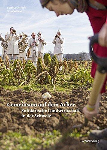 Gemeinsam auf dem Acker: Solidarische Landwirtschaft in der Schweiz