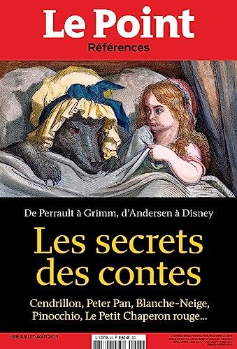 Le Point Références N°93 : Les secrets des contes - juin 2023 - août 2023