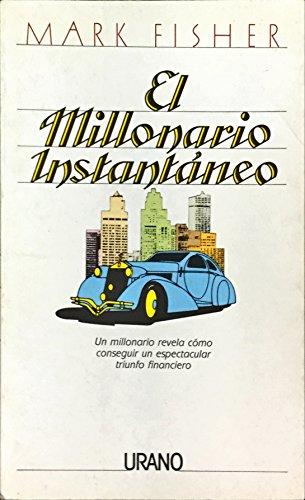 El millonario instantáneo