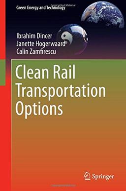 Clean Rail Transportation Options (Green Energy and Technology)