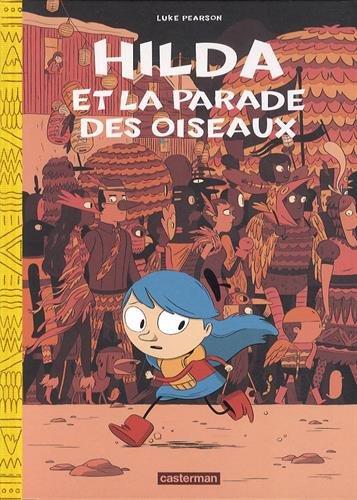 Hilda. Vol. 3. Hilda et la parade des oiseaux