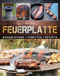 Feuerplatte: Bauanleitung · Funktion · Rezepte