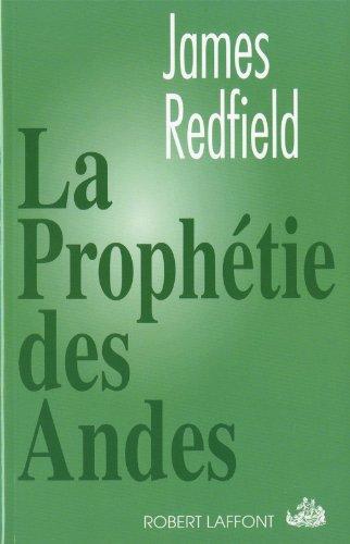 La prophétie des Andes. : A la poursuite du manuscrit secret dans la jungle du Pérou