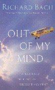 Out of My Mind. A flight into the realm of thought and spirit (Self Discovery)