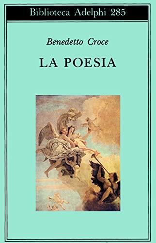 La poesia (Biblioteca Adelphi)