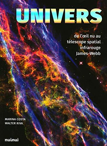 Univers : de l'oeil nu au télescope spatial infrarouge James-Webb