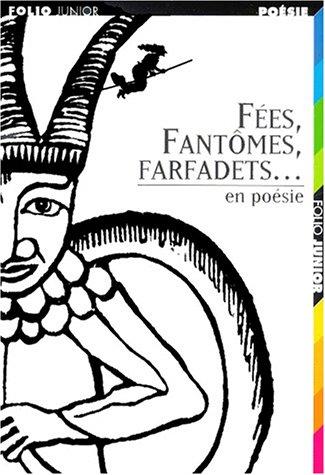 Fées, fantômes, farfadets... en poésie