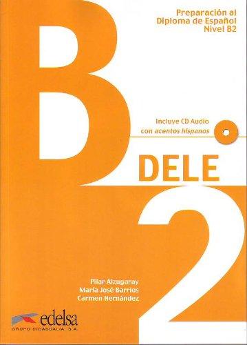 Preparacion Dele: Libro + CD - B2 - New Edition in Colour (2010)