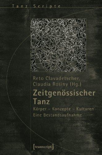 Zeitgenössischer Tanz: Körper - Konzepte - Kulturen. Eine Bestandsaufnahme