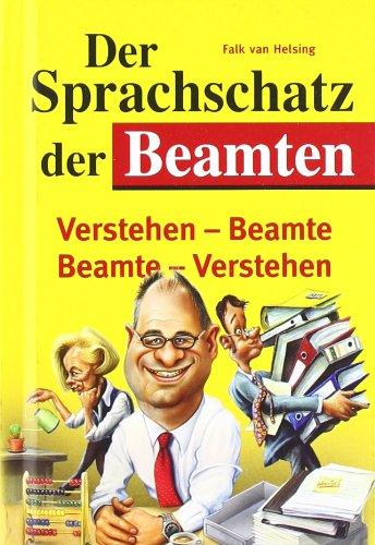 Der Sprachschatz der Beamten: Verstehen - Beamte  Beamte - Verstehen