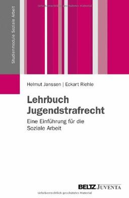 Lehrbuch Jugendstrafrecht: Eine Einführung für die Soziale Arbeit (Studienmodule Soziale Arbeit)