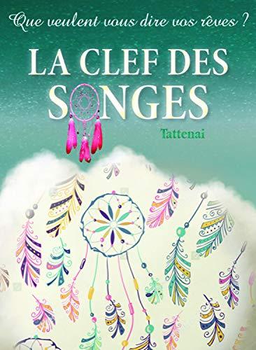 La clef des songes : que veulent vous dire vos rêves ?