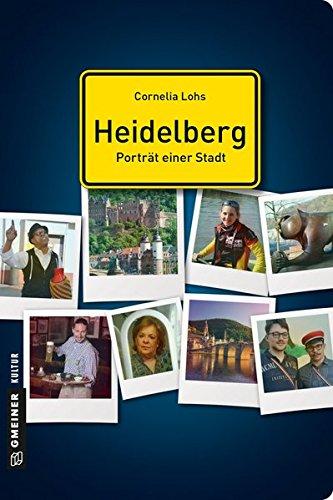 Heidelberg - Porträt einer Stadt (Stadtporträts im GMEINER-Verlag)