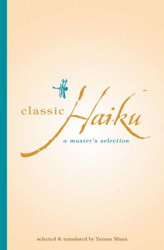 Classic Haiku Classic Haiku: A Master's Selection a Master's Selection (Tuttle Classics)