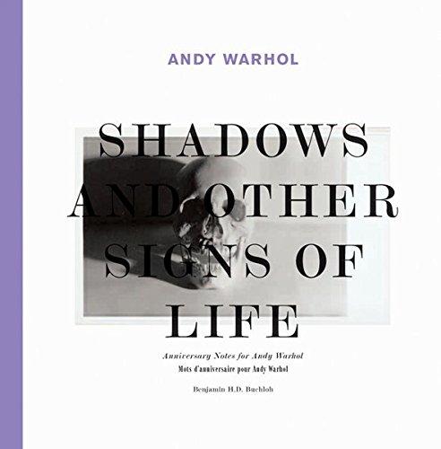 Andy Warhol. Shadows and Other Signs of Life: Anniversary Notes for Andy Warhol