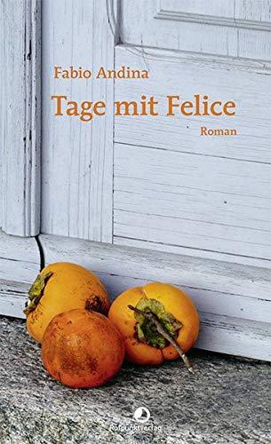 Tage mit Felice (EDITION BLAU)