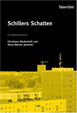 Schillers Schatten: Ein Magdeburg-Krimi