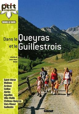 Dans le Queyras et le Guillestrois : Saint-Véran, Molines, Arvieux, Ceillac, Abriès, Aiguilles, Ville-Vieille, Château-Queyras, Vars...