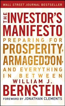 The Investor's Manifesto: Preparing for Prosperity, Armageddon, and Everything in Between