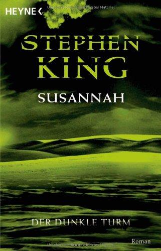 Der Dunkle Turm, Band 6: Susannah