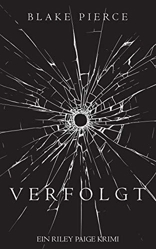 Verfolgt (Ein Riley Paige Krimi, Band 9)