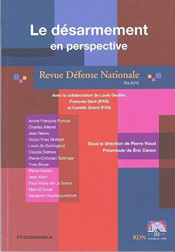 Revue Défense Nationale, Eté 2010 : Le désarmement en perspective