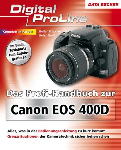 Das Profihandbuch zur Canon EOS 400D: Digital ProLine