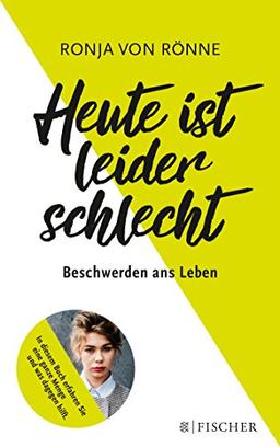 Heute ist leider schlecht: Beschwerden ans Leben