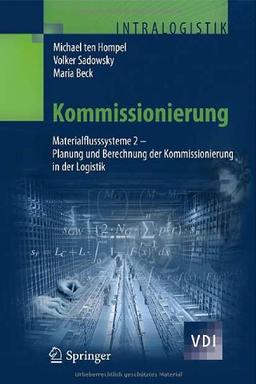 Kommissionierung - Materialflusssysteme 2: Planung und Berechnung der Kommissionierung in der Logistik