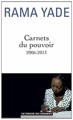 Carnets du pouvoir : 2006-2013