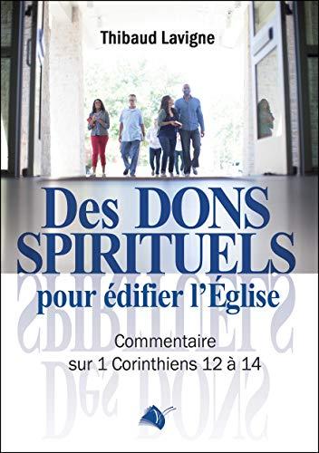 Des dons spirituels pour édifier l´Église