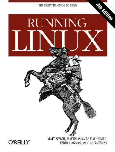 Running Linux (Essential Guide to Linux)