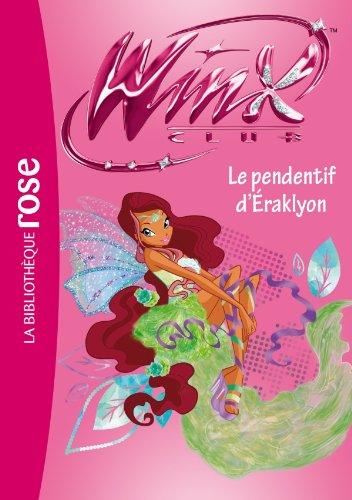 Winx Club. Vol. 52. Le pendentif d'Eraklyon