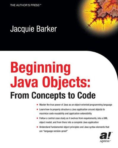 Beginning Java Objects: From Concepts to Code (Books for Professionals by Professionals)