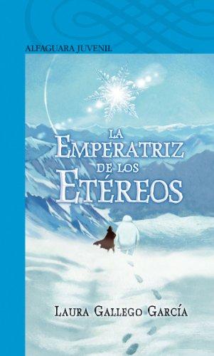 La emperatriz de los etéreos (Serie Azul. A partir de 12 años)