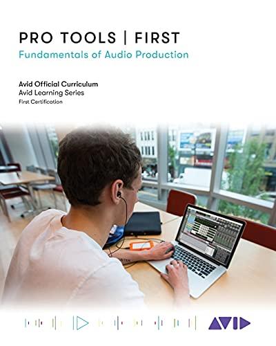 Pro Tools | First: Fundamentals of Audio Production