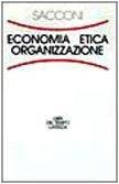 Economia, etica, organizzazione. Il contratto sociale dell'impresa (Libri del tempo)