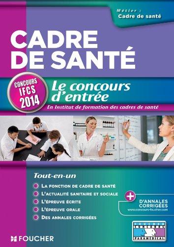 Cadre de santé : le concours d'entrée en Institut de formation des cadres de santé : concours IFCS 2014