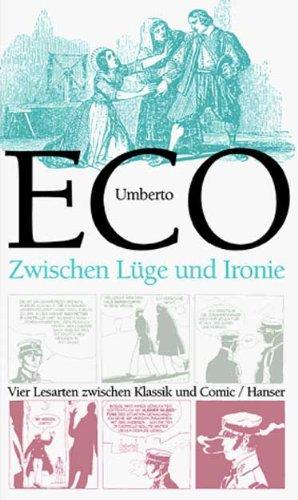 Zwischen Lüge und Ironie: Vier Lesarten zwischen Klassik und Comic